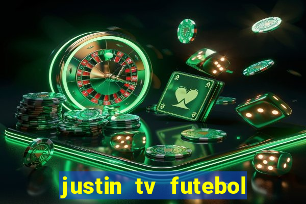 justin tv futebol ao vivo